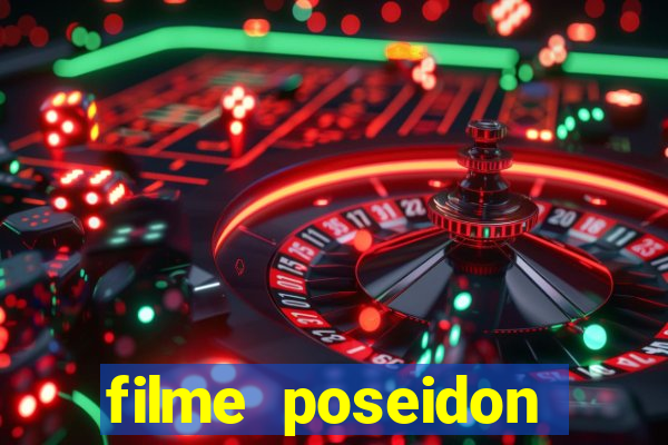 filme poseidon completo dublado